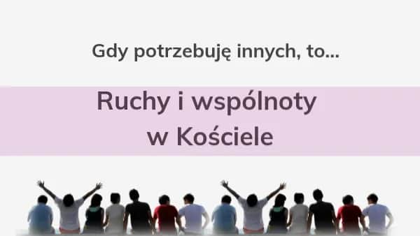 Jakie są wspólnoty w kościele i jak wpływają na życie duchowe?