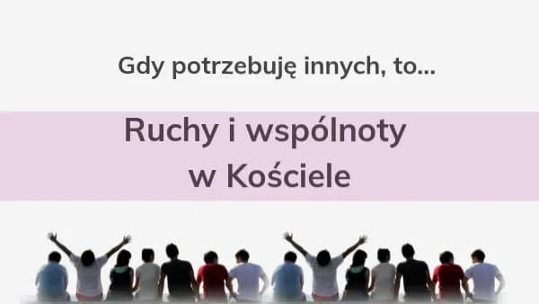 Jakie są wspólnoty w kościele i jak wpływają na życie duchowe?